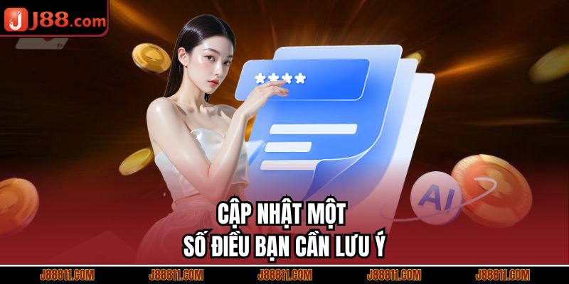 Cập nhật một số điều bạn cần lưu ý